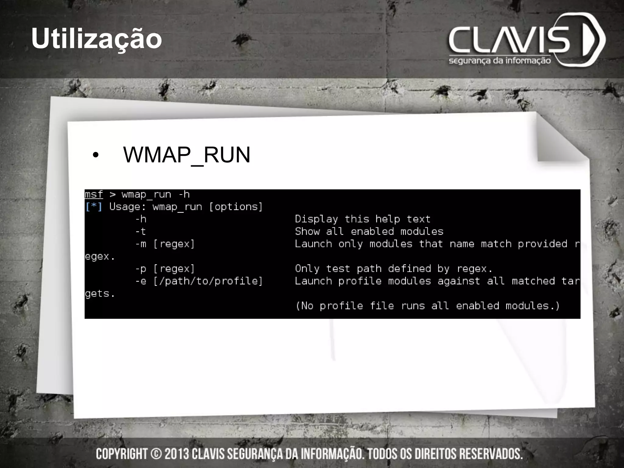 Utilização
• WMAP_RUN
 