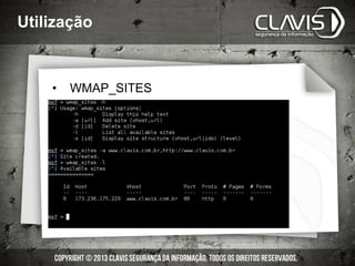 Utilização
• WMAP_SITES
 