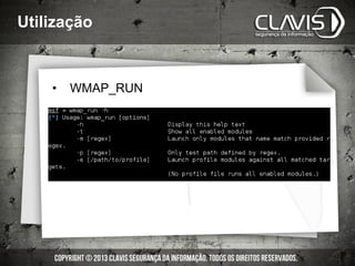 Utilização
• WMAP_RUN
 