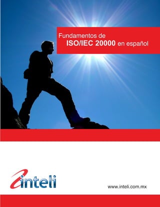 Fundamentos de
				 ISO/IEC 20000 en español

www.inteli.com.mx

 