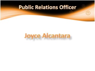 Public Relations OfficerJoyce Alcantara