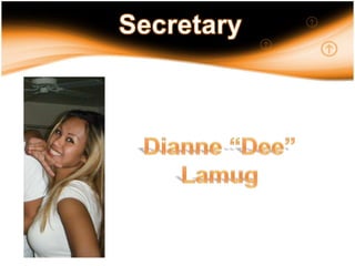 SecretaryDianne “Dee” Lamug