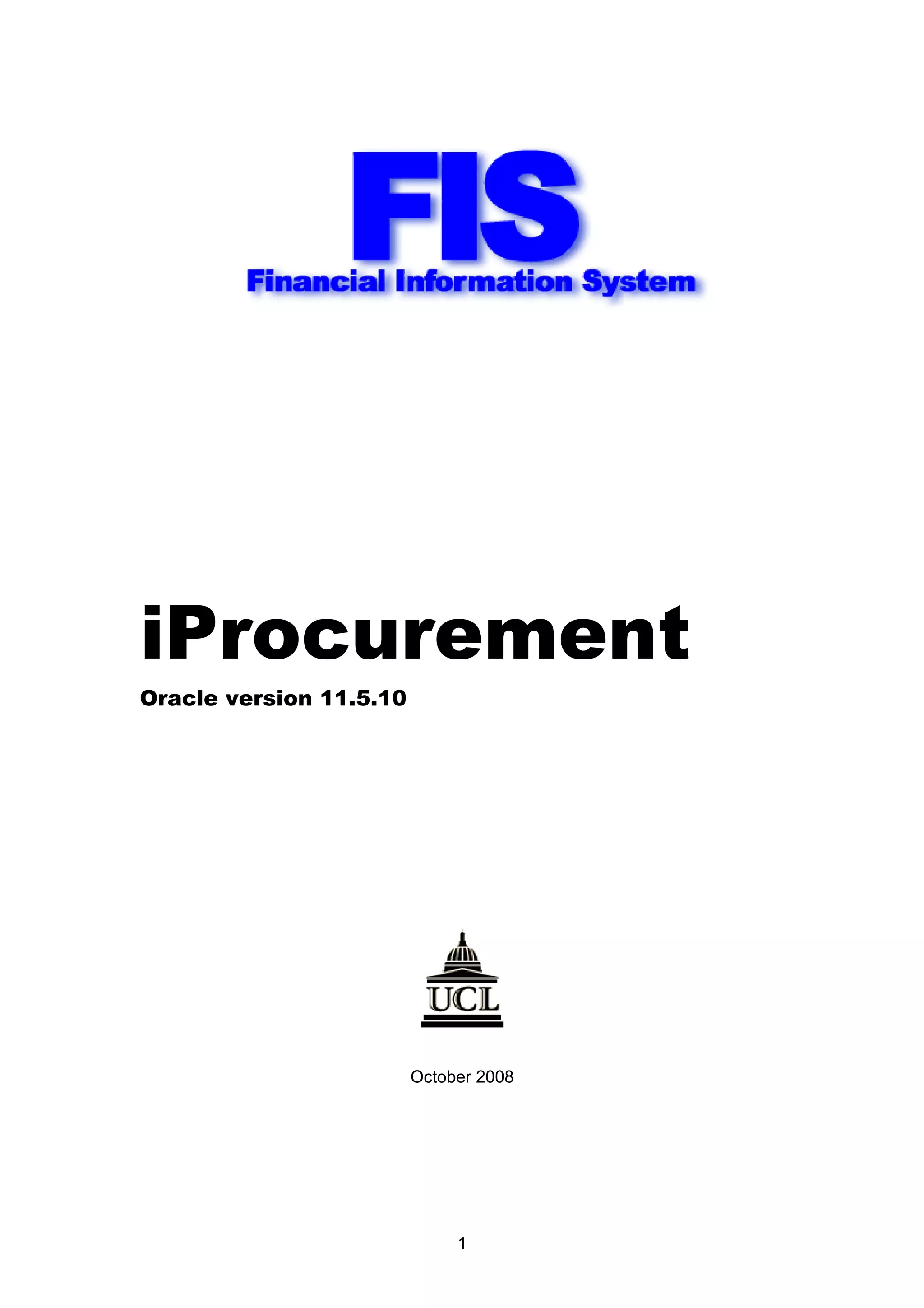 iProcurement
Oracle version 11.5.10
October 2008
1
 