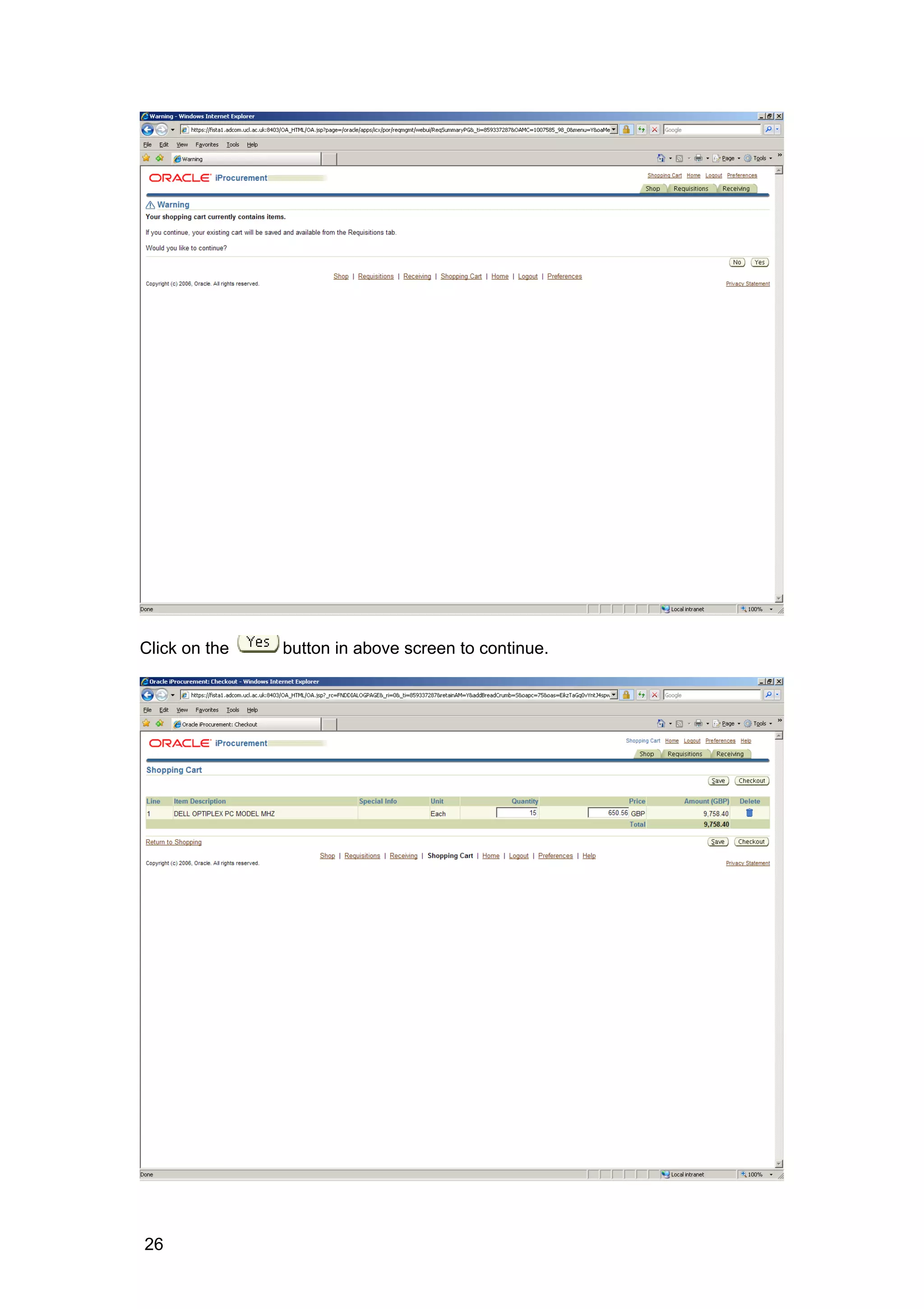 Click on the button in above screen to continue.
26
 