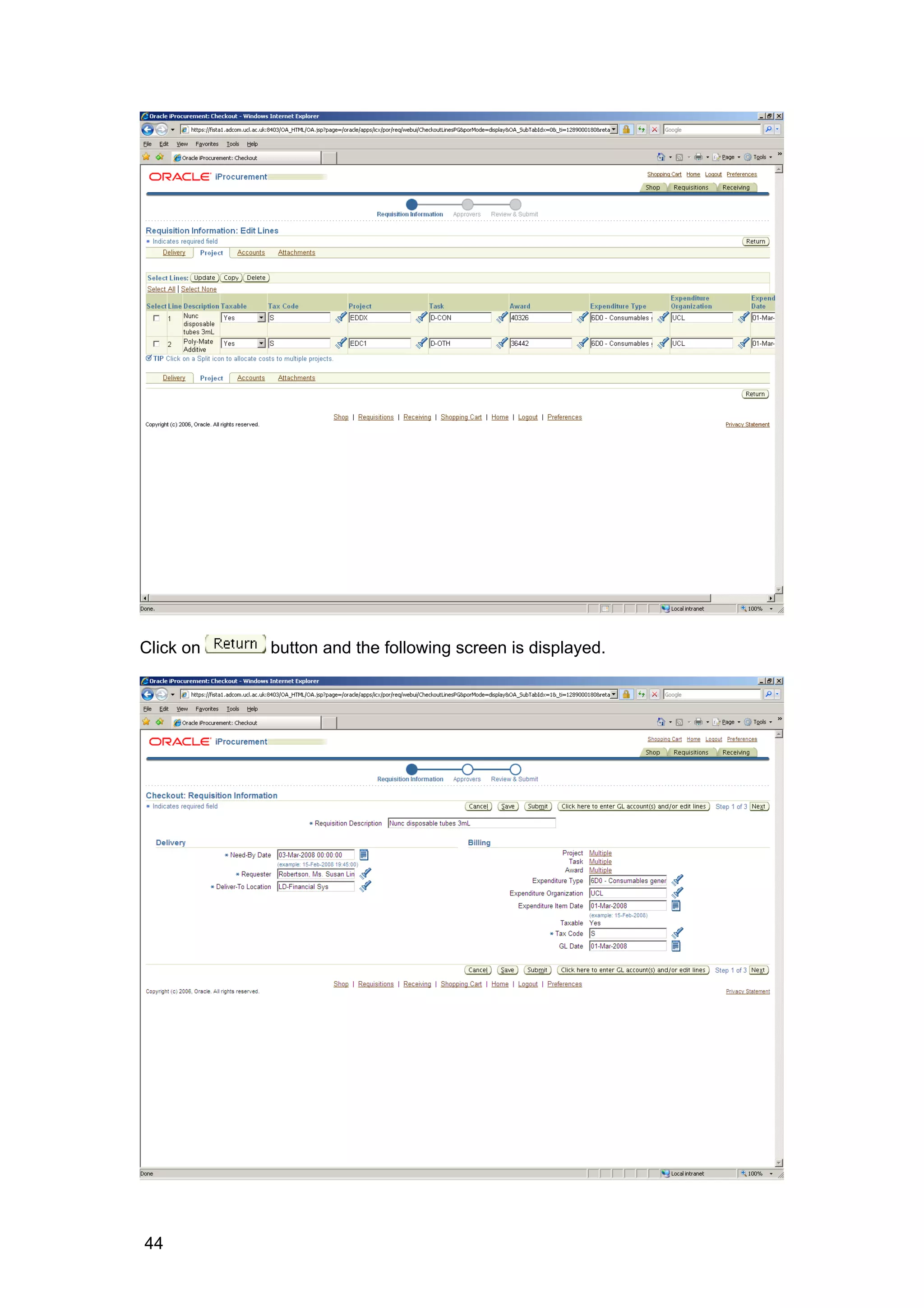 Click on button and the following screen is displayed.
44
 