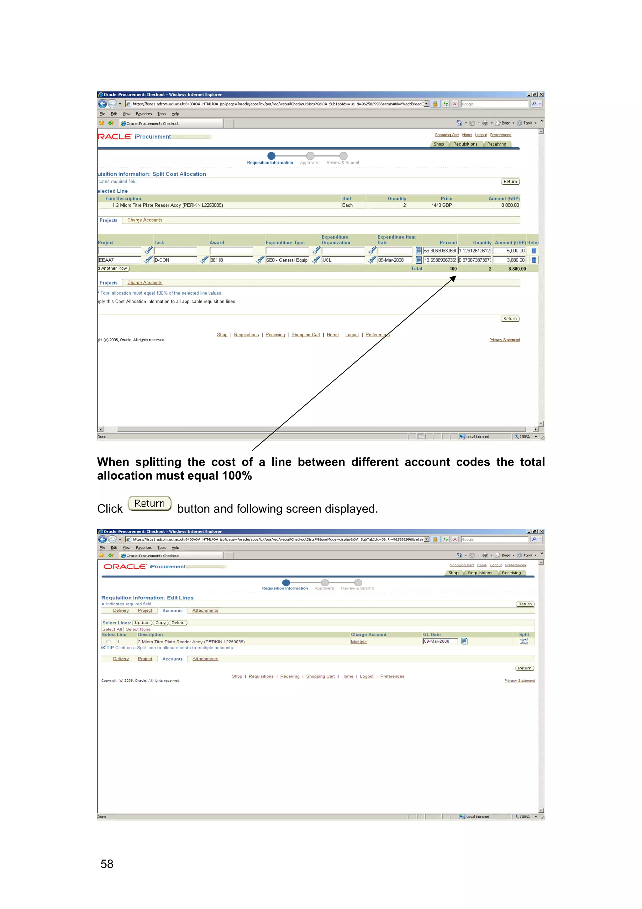 When splitting the cost of a line between different account codes the total
allocation must equal 100%
Click button and following screen displayed.
58
 