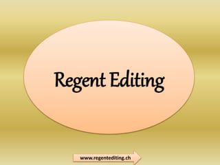 Regent Editing 
www.regentediting.ch 
 