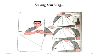 Making Arm Sling…
first aid.
2/18/2024 122
 