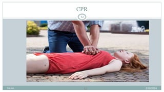 42
CPR
2/18/2024
first aid.
42
 