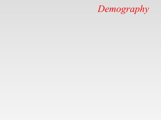 Demography
 