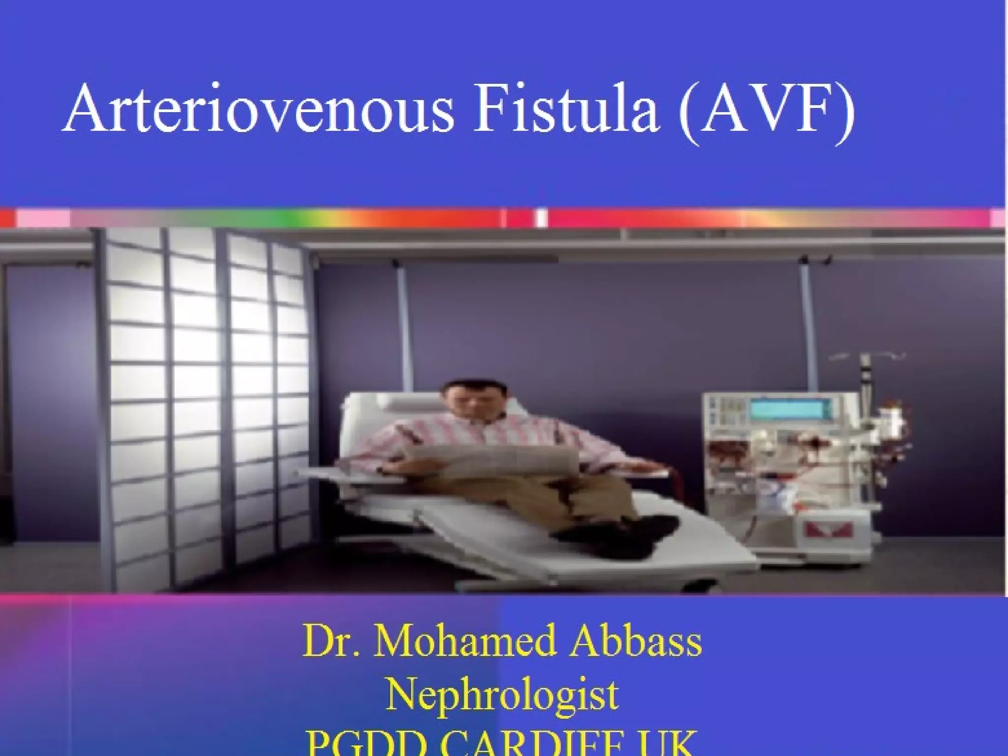 Fistula (Arteriovenous fistula -AVF) | PPT