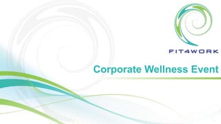 1
Corporate Wellness Event
 