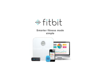 Smarter fitness made
      simple
 