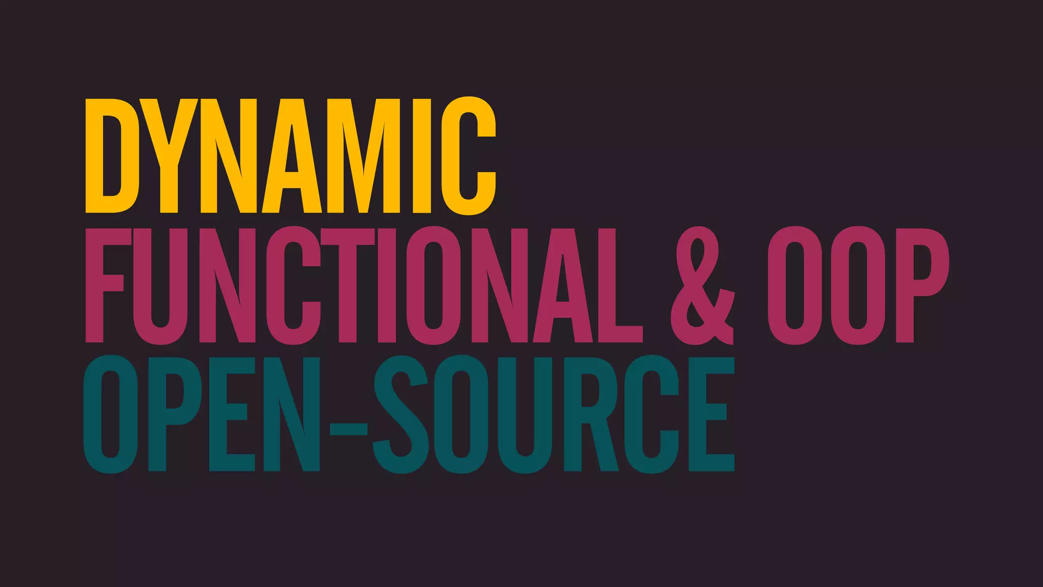 DYNAMIC FUNCTIONAL & OOP OPEN-SOURCE 