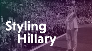 Styling
Hillary
 