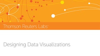 Designing Data Visualizations
 