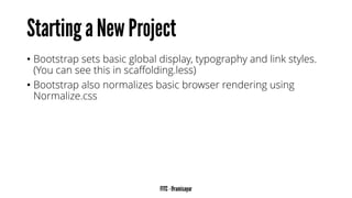 •A flexible, grid-based layout, 
•Flexible images and media, and 
•CSS3 media queries.  