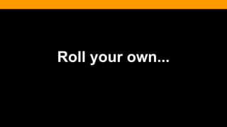 Roll your own...
 