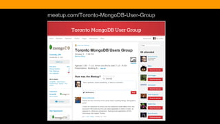 meetup.com/Toronto-MongoDB-User-Group
 