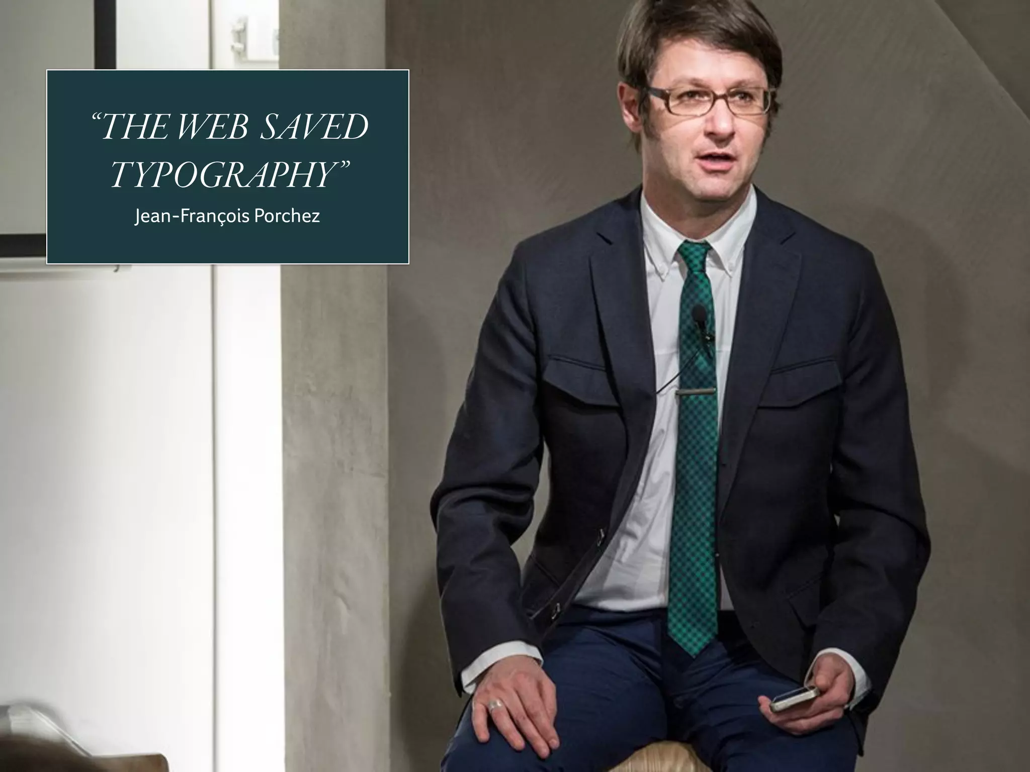 “THEWEB SAVED
TYPOGRAPHY”
Jean-François Porchez
 