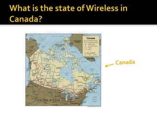 What is the state of Wireless in Canada?<br />Canada<br />