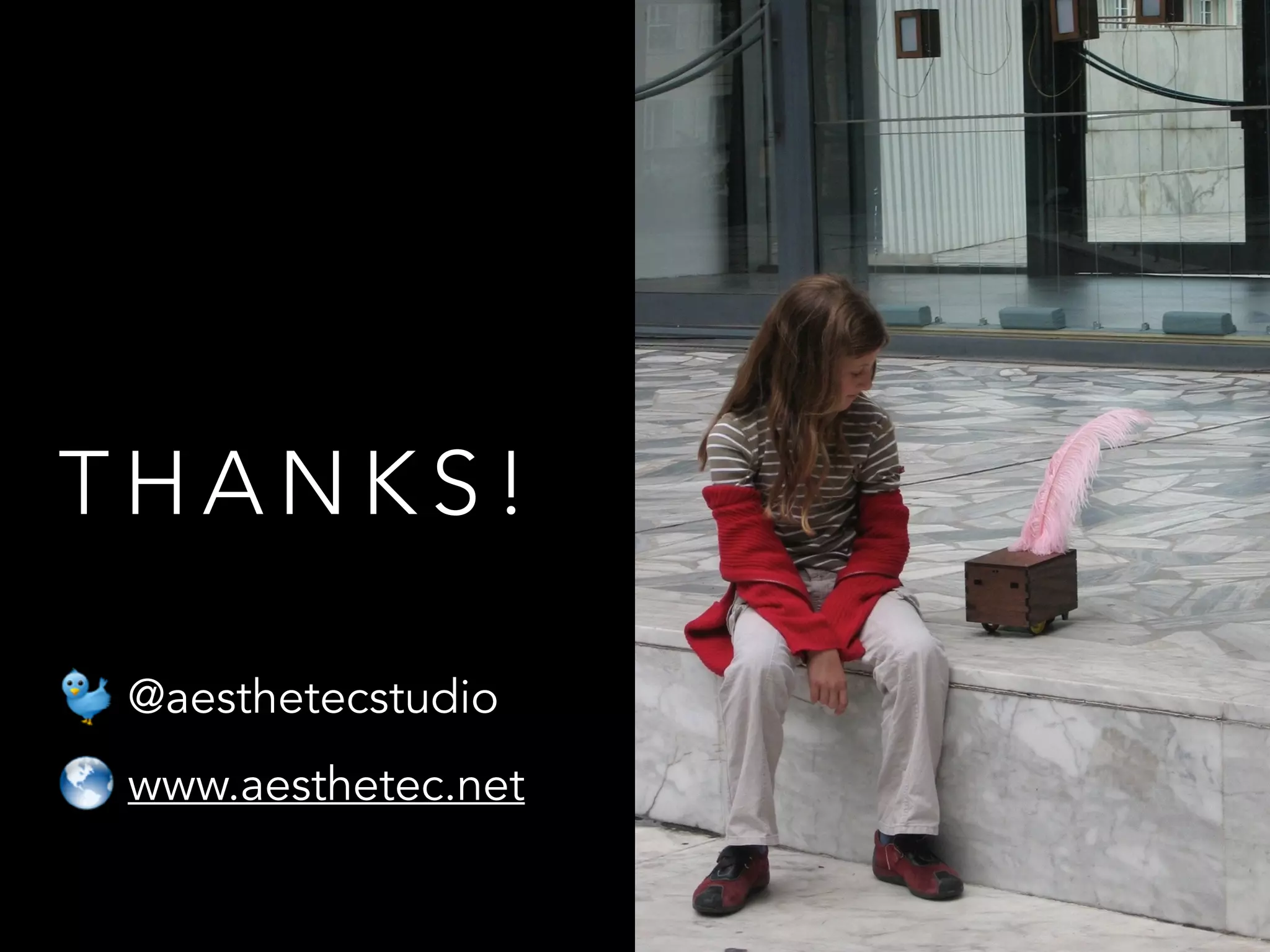 T H A N K S !
@aesthetecstudio
www.aesthetec.net
 