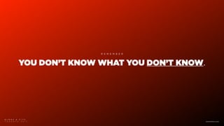 YOU DON’T KNOW WHAT YOU DON’T KNOW.
B L M R S & F I T C
T O R O N T O 2 0 1 7 www.blmrs.com
R E M E M B E R
 