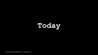 Today
© Krisjanis Rijnieks 2018 / rijnieks.com
 