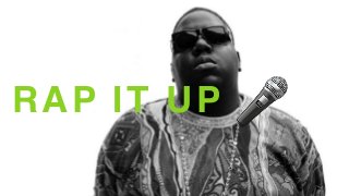 LET’S RAP IT UP
RAP IT UP 🎤
 