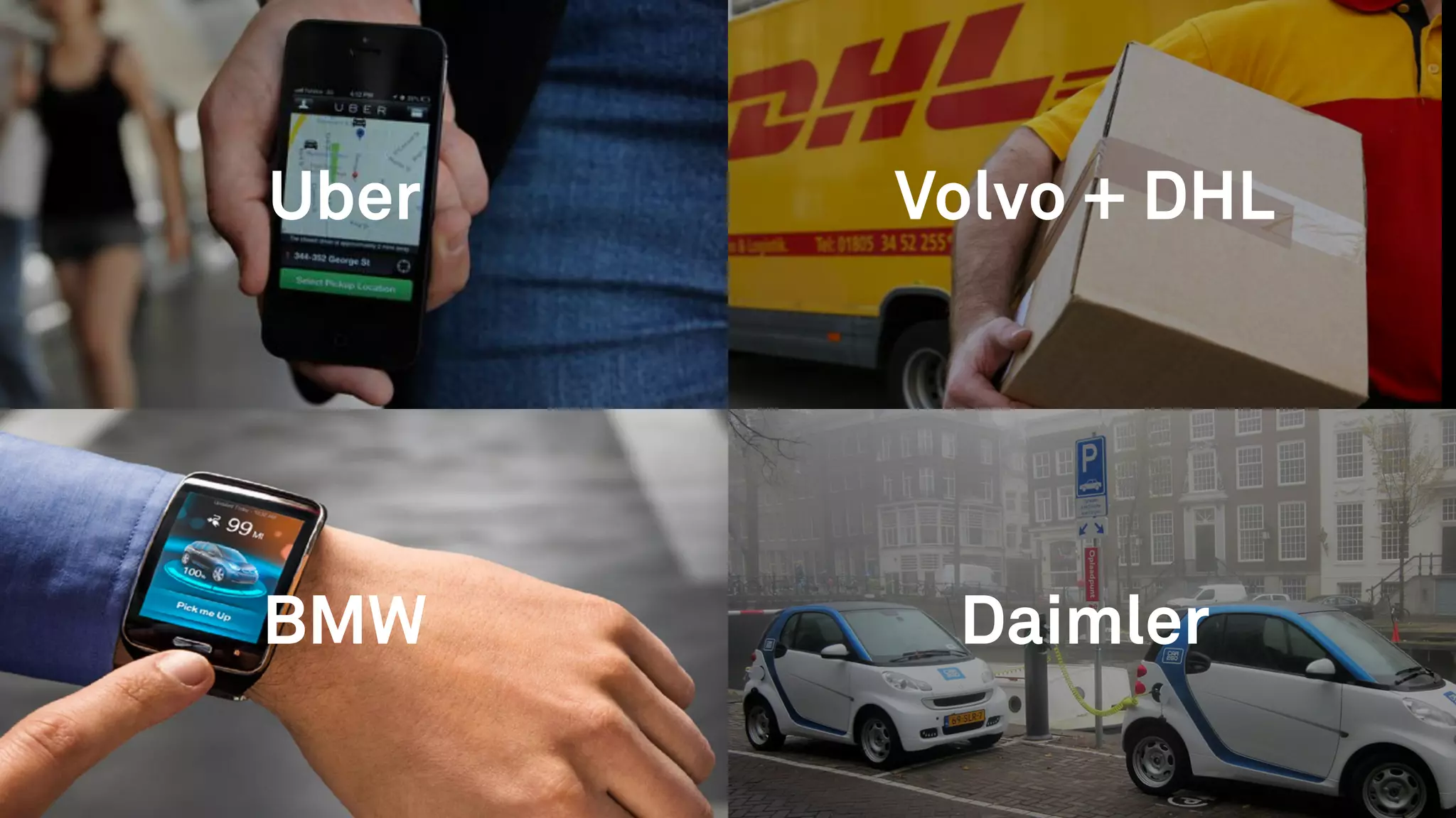 DaimlerBMW
Volvo + DHLUber
 
