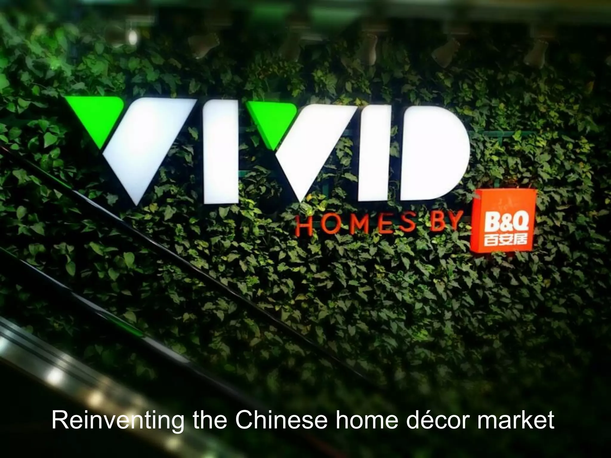 Reinventing the Chinese home décor market
 