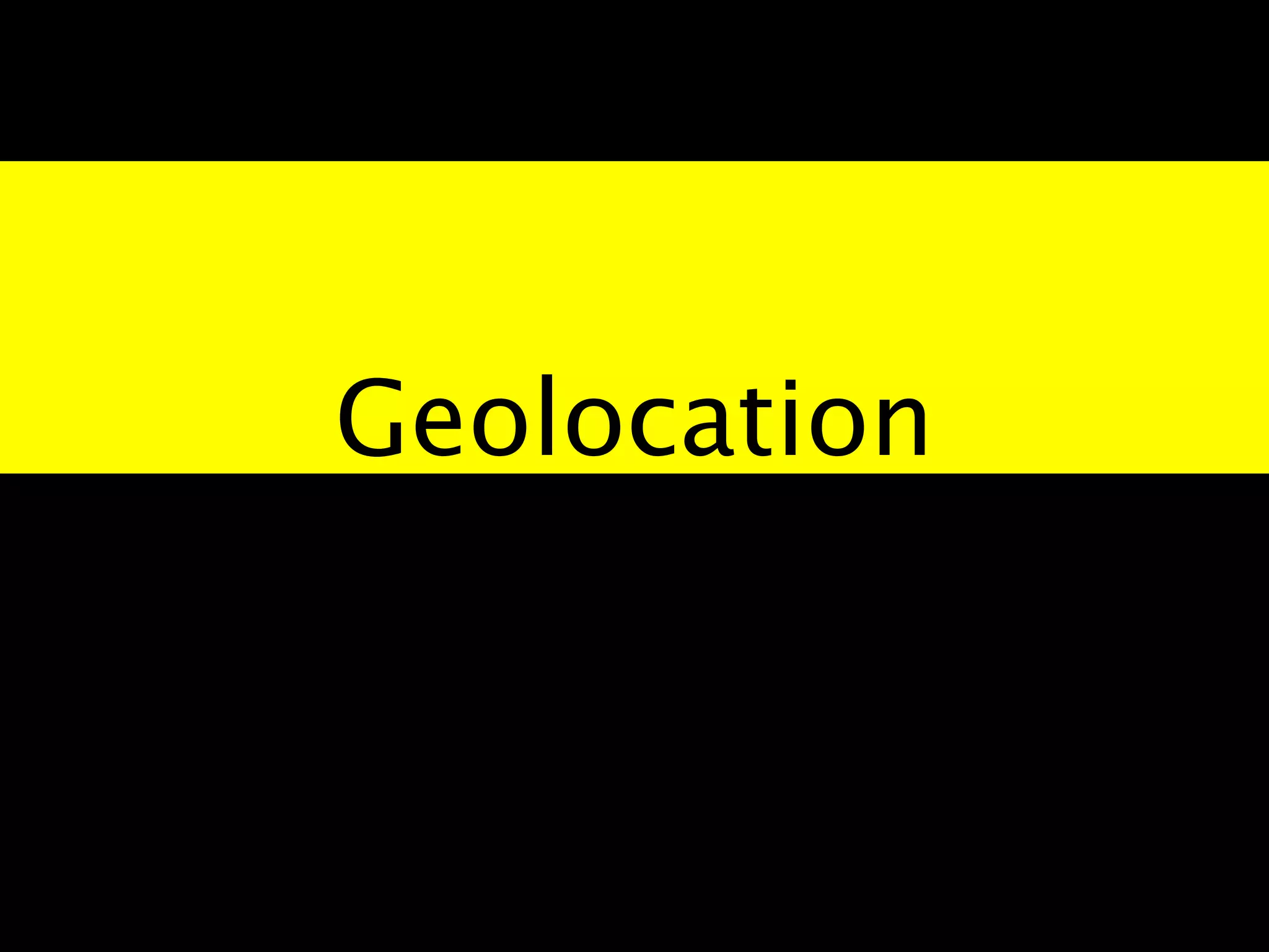 Geolocation
 