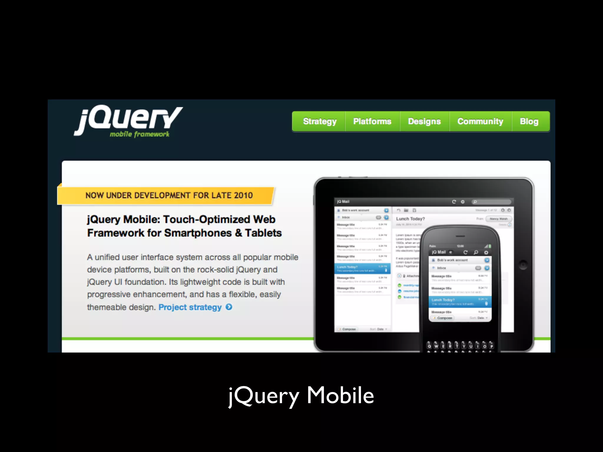 jQuery Mobile
 