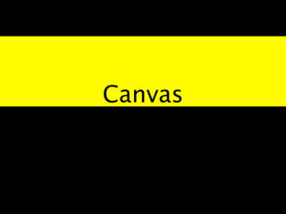 Canvas
 
