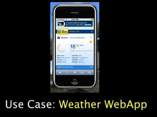 Use Case: Weather WebApp
 