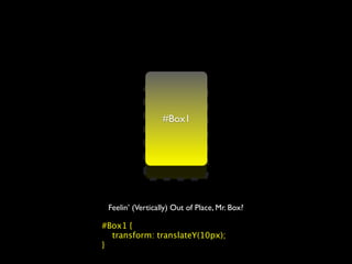 #Box1
                  #Box1




 Feelin’ (Vertically) Out of Place, Mr. Box?

#Box1 {
  transform: translateY(10px);
}
 