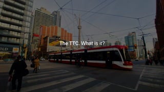 The TTC. What is it?
 