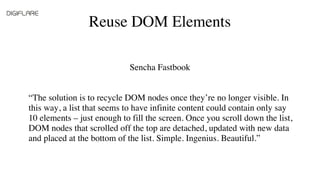 Reuse DOM Elements
Sencha Fastbook
 