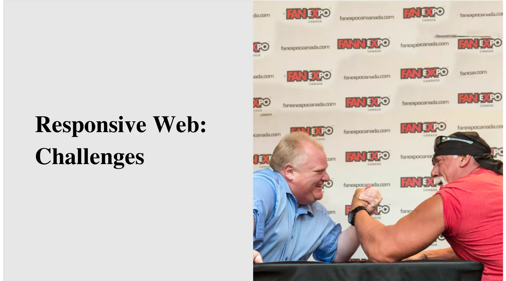 Responsive
Web:
Challenges

 
