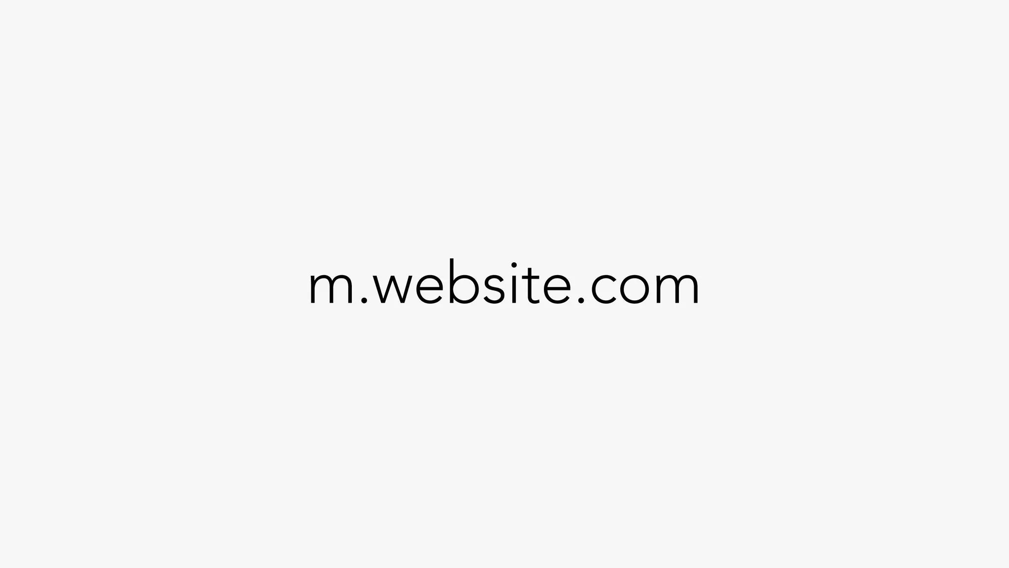 m.website.com
 