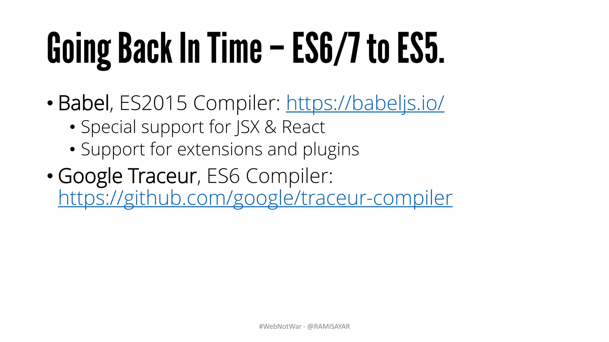 • Relay is a JavaScript Framework for Building Data-Driven React
Applications by Facebook.
• Declarative: Use GraphQL to declare data requirements and let Relay
figure out how and when to fetch data.
• Colocation: Queries live next to views. Relay aggregates queries for
network efficiencies.
• Mutations: Relay lets you mutate data on the client and server using
GraphQL.
@RAMISAYAR
 