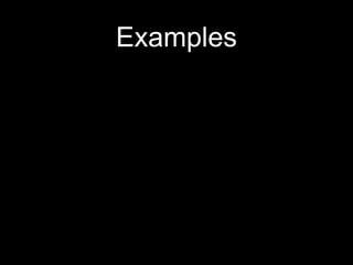 Examples
 