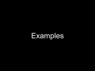 Examples
 