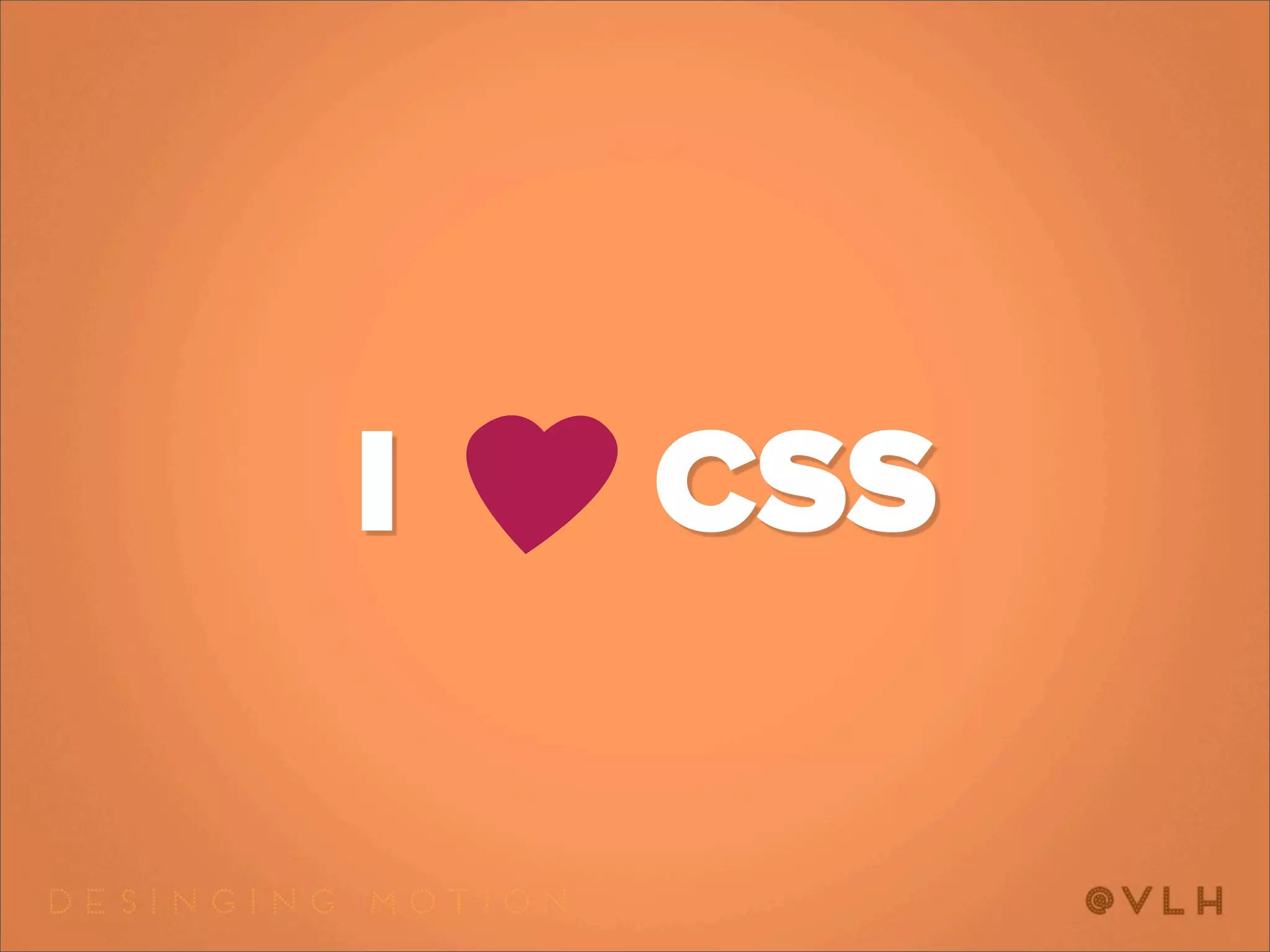 I   CSS
 