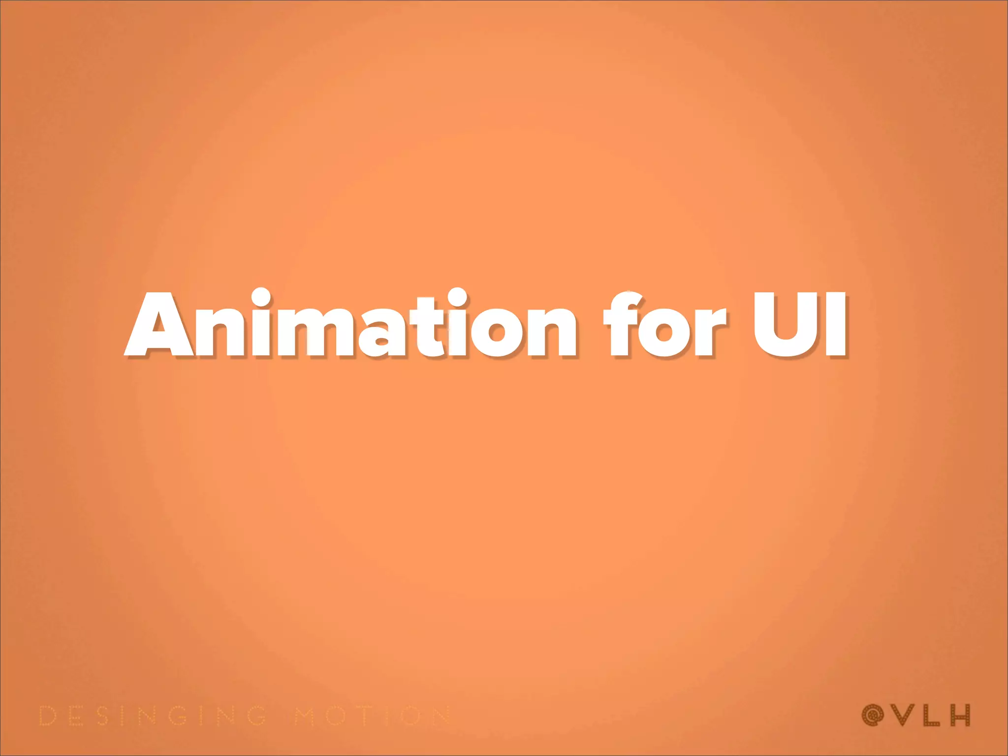 Animation for UI
 