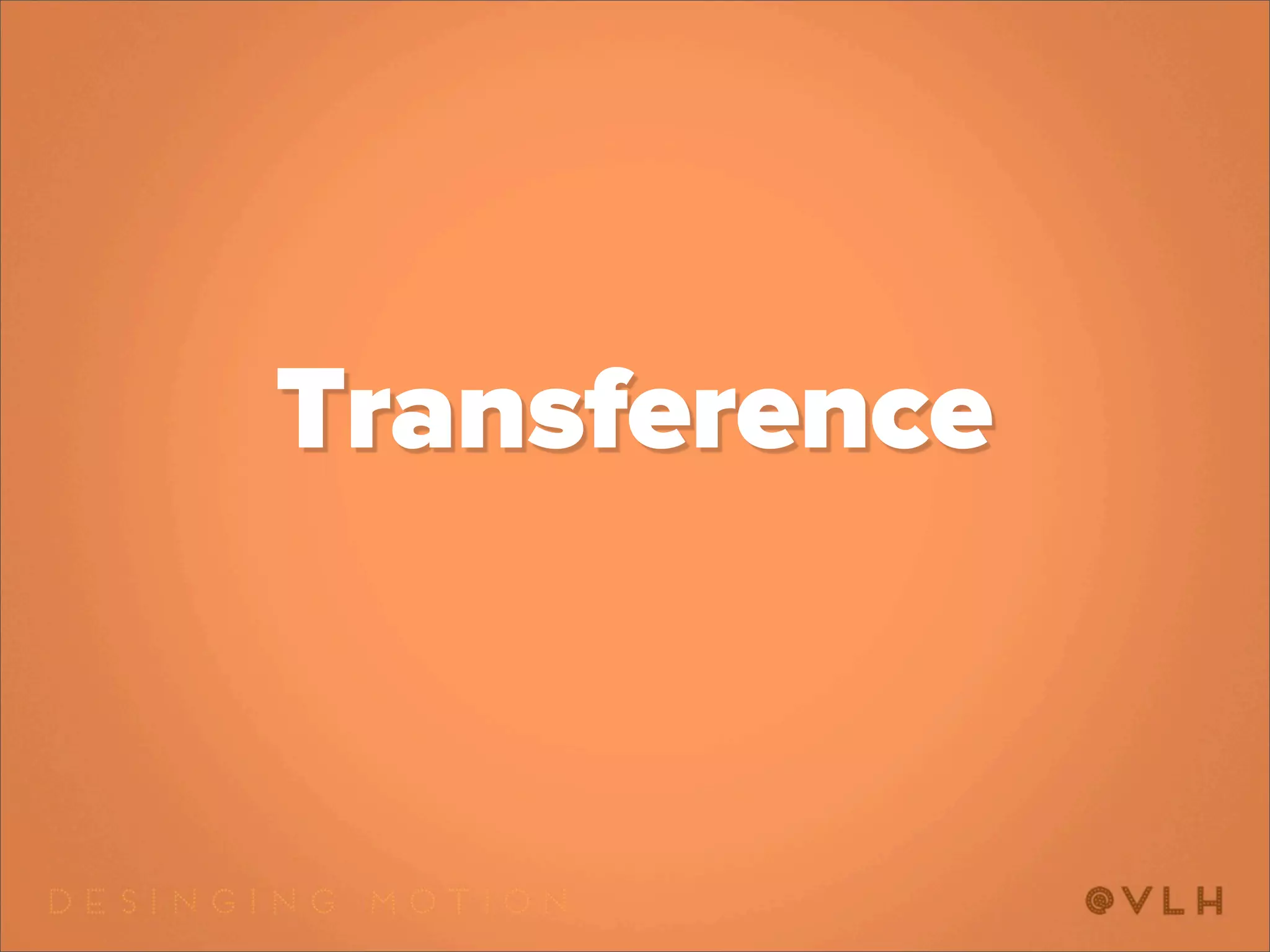 Transference
 