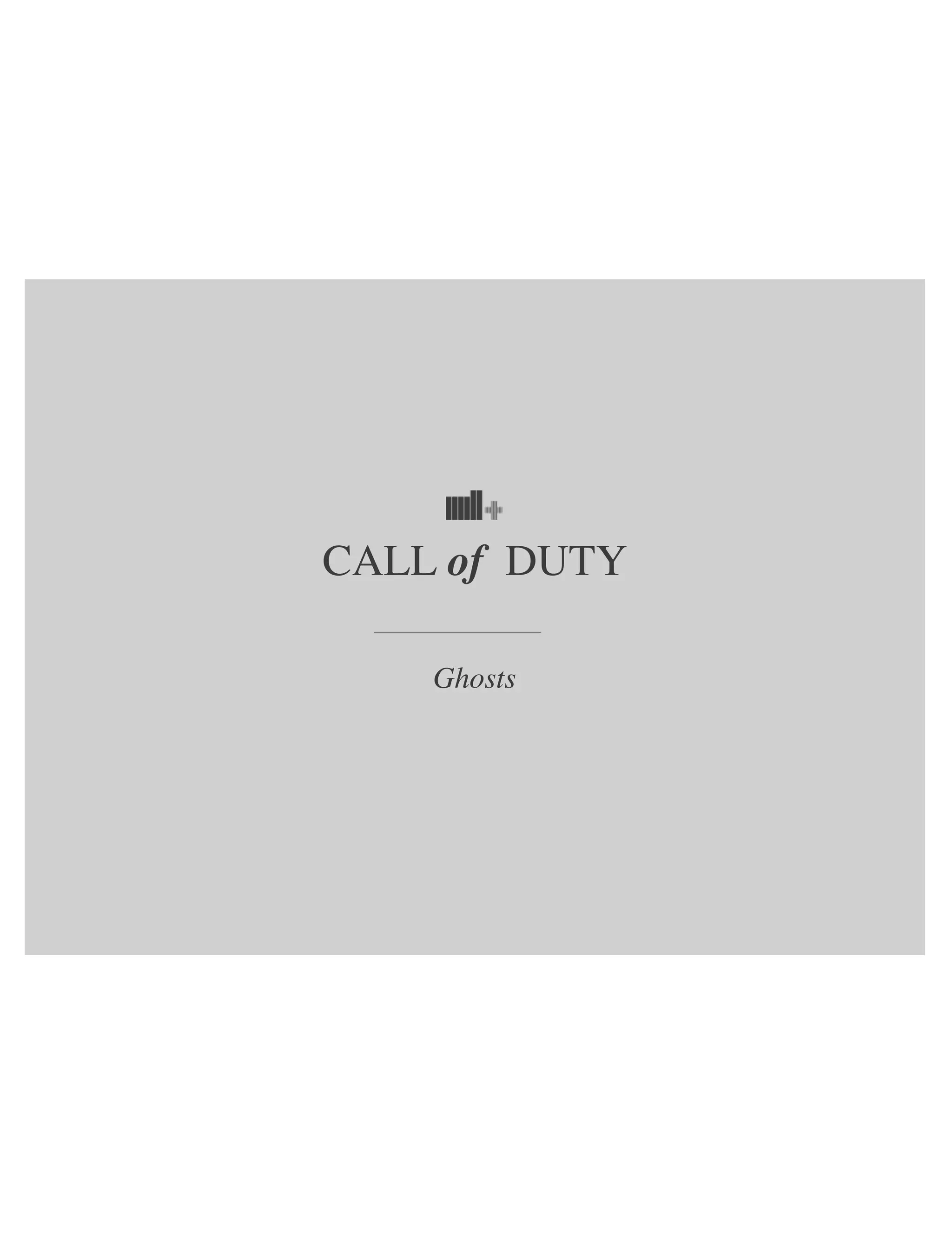 CALL of DUTY
Ghosts