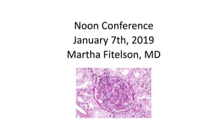 Noon Conference
January 7th, 2019
Martha Fitelson, MD
 