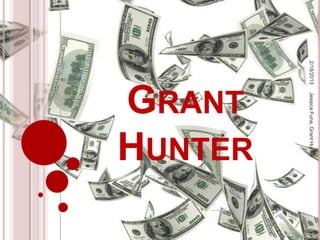 2/18/2013   Jessica Funa, Grant Hunter
            HUNTER
            GRANT
 