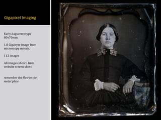 Early daguerreotype 80x70mm 1.8 Gigabyte image from microscopy mosaic. 112 images  All images shown from website screen shots remember the flaw in the metal plate 